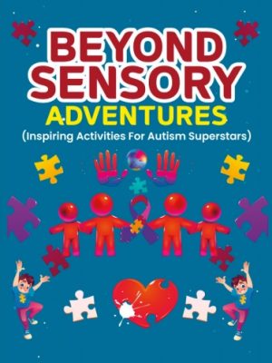 beyond sensory adventures autism workbook for kids and adults