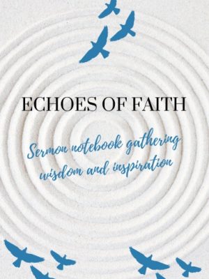 echoes of faith sermon and prayer journal